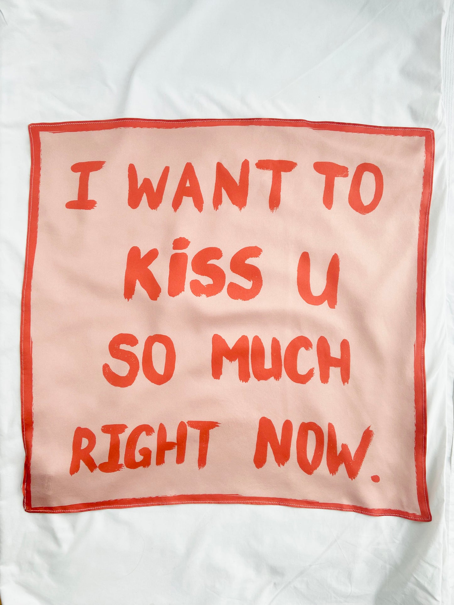 I want to Kiss U Painted Slogan Natural Satin Silk Bandana