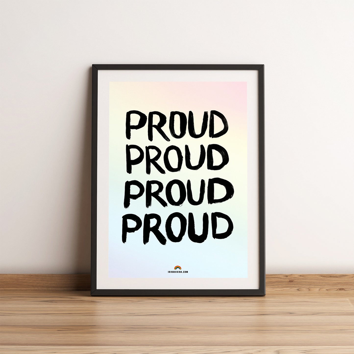 Proud Painted Artwork A4 Poster.