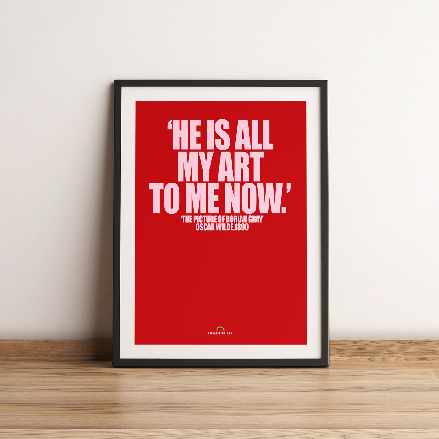 HE IS ALL MY ART... QUOTE. A4 Poster.