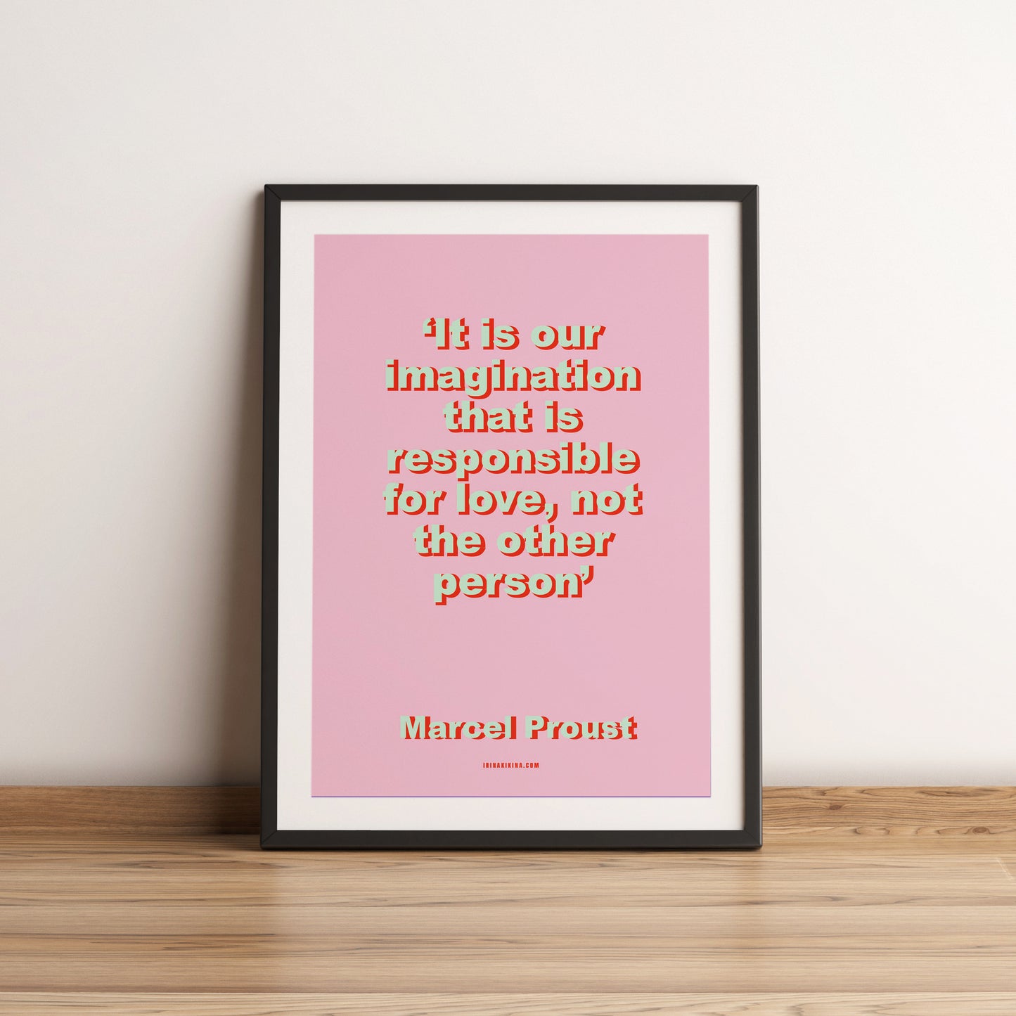 Our Imagination that is Responsible For Love. Marcel Proust Quote Artwork. A4 Poster.