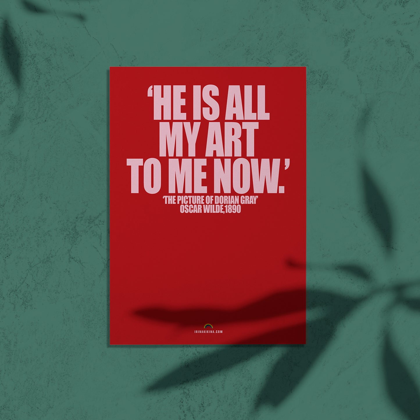 HE IS ALL MY ART... QUOTE. A4 Poster.